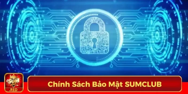 chinh-sach-bao-mat-sumclub-1
