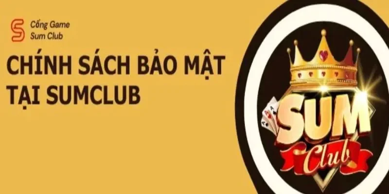chinh-sach-bao-mat-sumclub-2